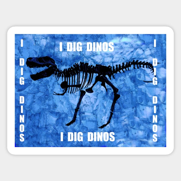 I Dig Dinos Sticker by dltphoto